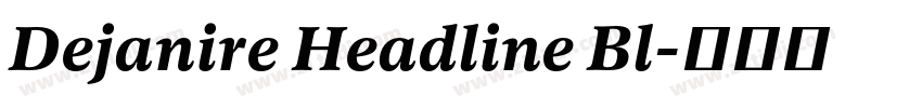 Dejanire Headline Bl字体转换